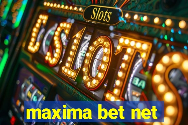 maxima bet net